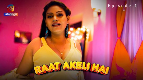 Raat Akeli Hai S01E01 Hindi Hot Web Series 2023 Atrangii