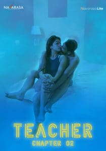 Teacher 2023 Malayalam S01E02 – Navarasa Hot Web Series