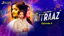 Aitraaz Episode 4 2023 Jalva Hot Web Series