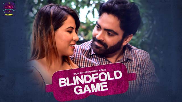 BlindFold Game Part 1 Ep1 2023 WowEntertainment Hot Web Series