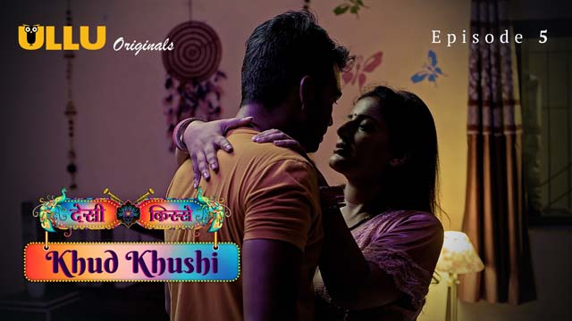 Khud Khushi Part 2 Episode 5 2023 Hot Web Series Ullu