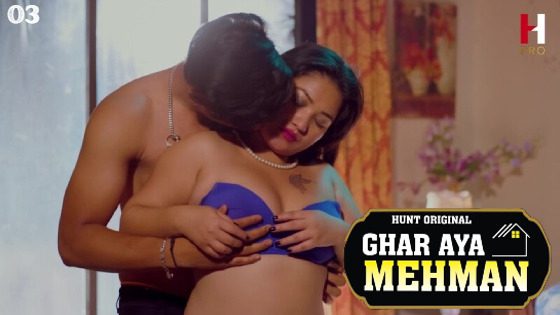 Ghar Aya Mehman 2023 Season 1 Episode 3 HuntCinema Hot Web Series