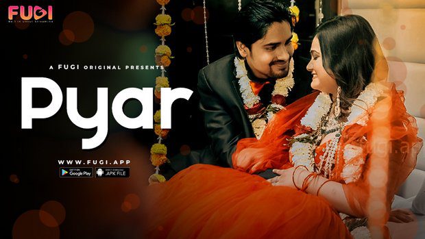 Pyar Episode 1 2023 Fugi App Hot Web Series