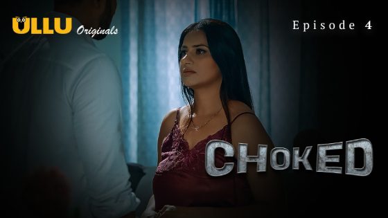 Choked (2024) Part 2 Episode 4 Hindi ULLU Originals Web Series