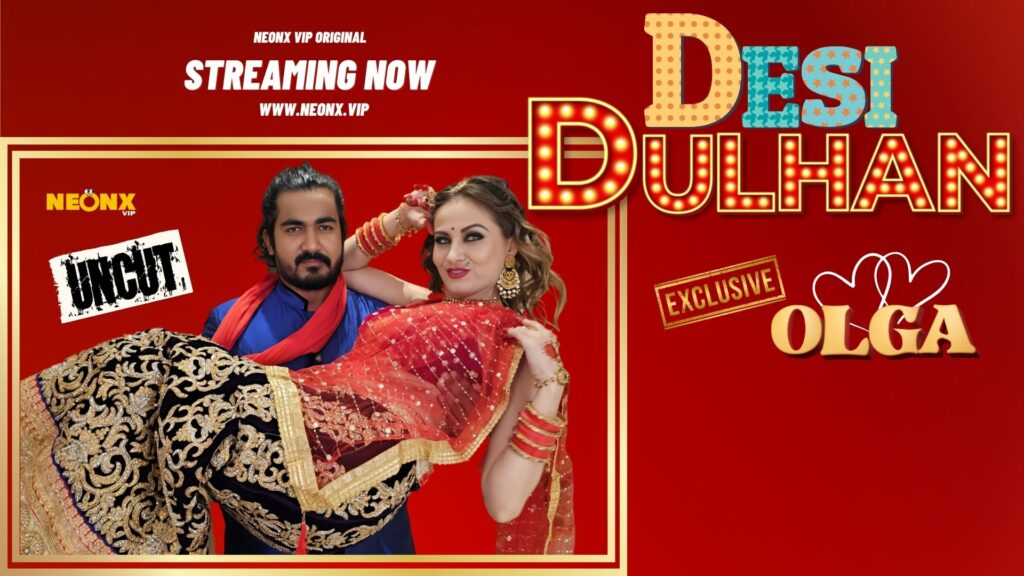 Desi Dulhan 2023 Hindi NeonX Uncut Short Films