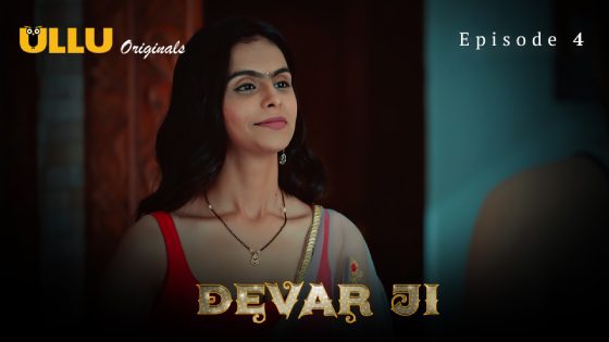 Devar Ji Part 1 Episode 4 2024 Hindi Ullu Hot Web Series