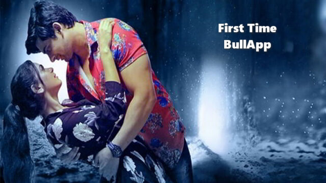 First Time (2024) Season 1 Episode 1 Hindi Bullapp Web Series