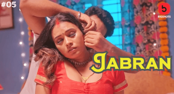 Jabran 2024 Episode 5 Hindi Bigshots Hot Web Series