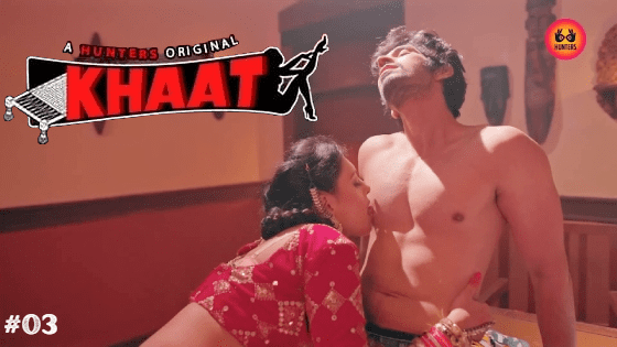 Khaat 2024 Episode 3 Hindi Hunters Originals Hot Web Series