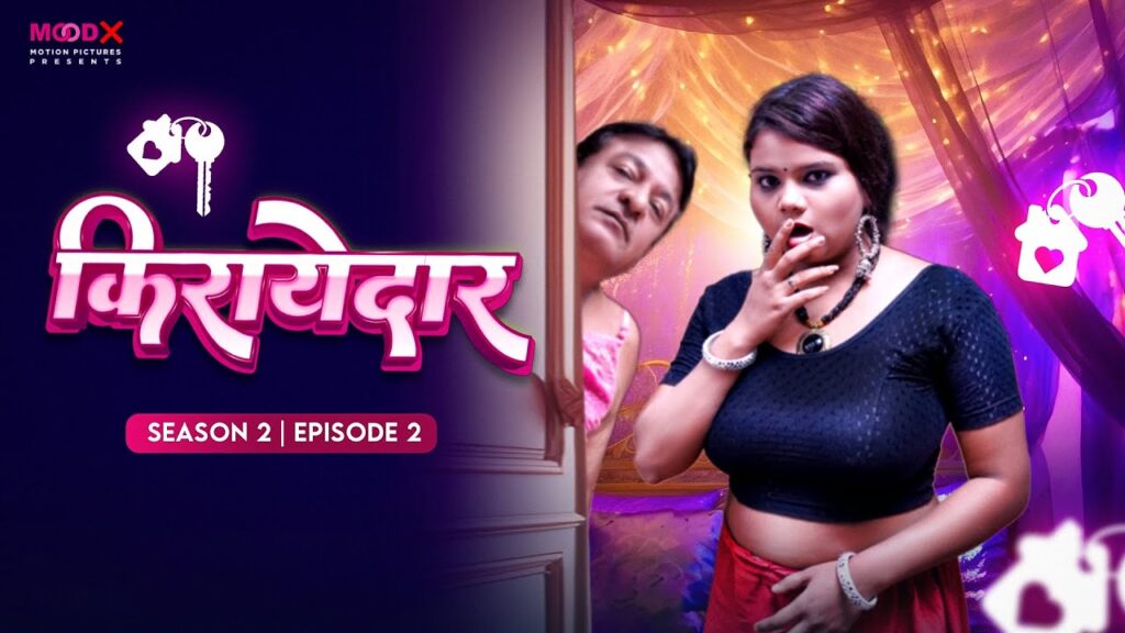 Kirayedaar 2024 Episode 02 Hindi MoodX Uncut Web Series