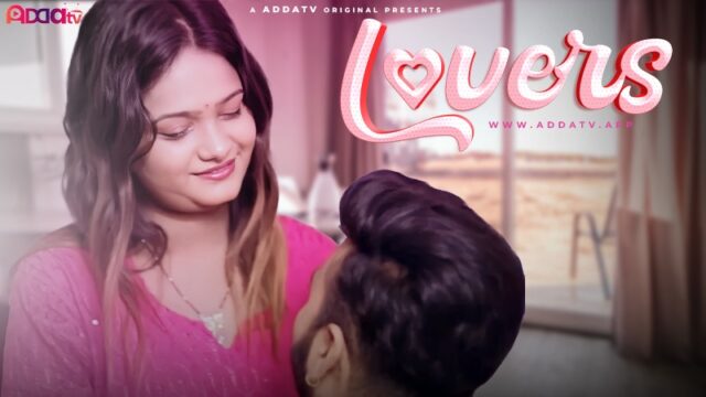 Lovers (2024) Hindi AddaTV Short Films