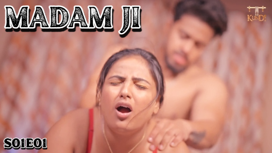Madam Ji 2024 Episode 1 Hindi Rangmanch Hot Web Series