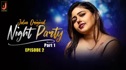 Night Party (2024) Season 1 Episode 2 Hindi Jalva Web Series
