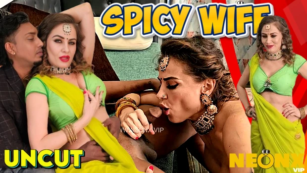 Spicy Wife 2024 Hindi NeonX Uncut Hot Short Film