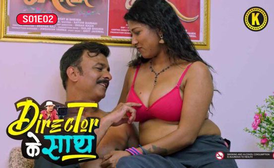 Director Ke Saath S01E02 Hindi 2024 Kangan Web Series