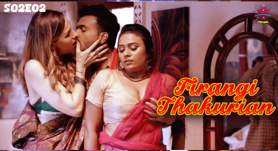 Firangi Thakurian S02E02 Hindi 2024 WowEntertainment Hot Web Series