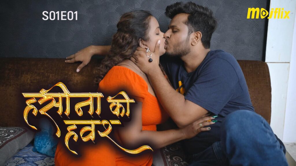 Haseena Ka Hawash S01E01 Hindi 2024 Mojflix Web Series