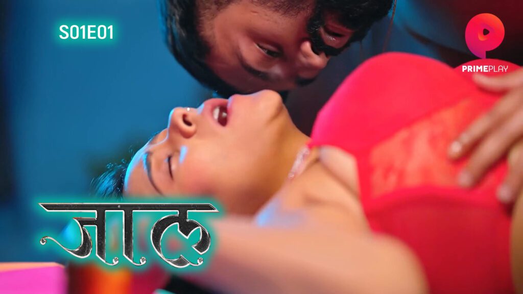 Jaal S01E01 Hindi 2024 PrimePlay Hot Web Series