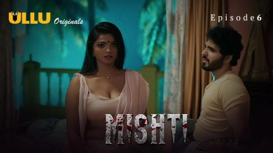 Mishti Part 2 S01E03 Hindi 2024 Ullu Web Series