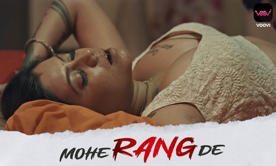 Mohe Rang De S01E03 Hindi 2024 Voovi Web Series