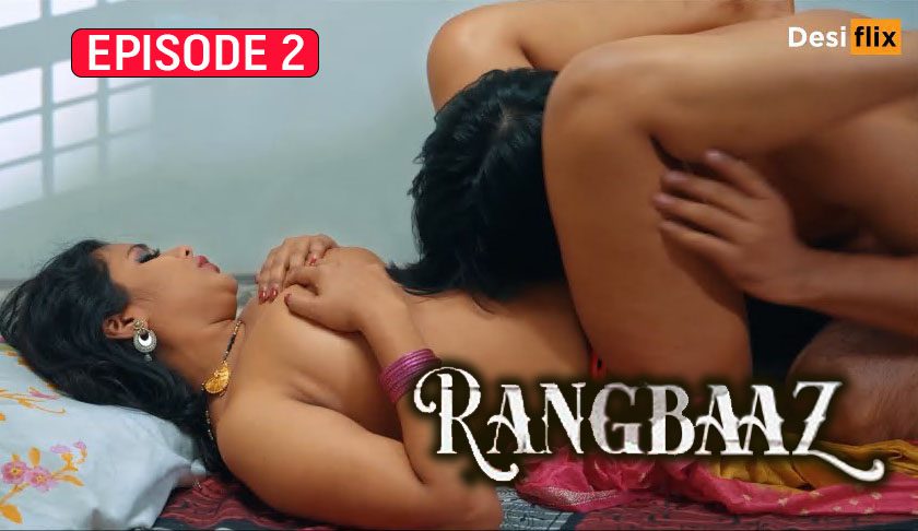 Rangbaaz S01E02 Hindi 2024 DesiFlix Web Series
