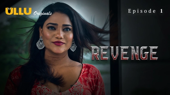 Revenge Part 1 S01E01 Hindi 2024 Ullu Web Series