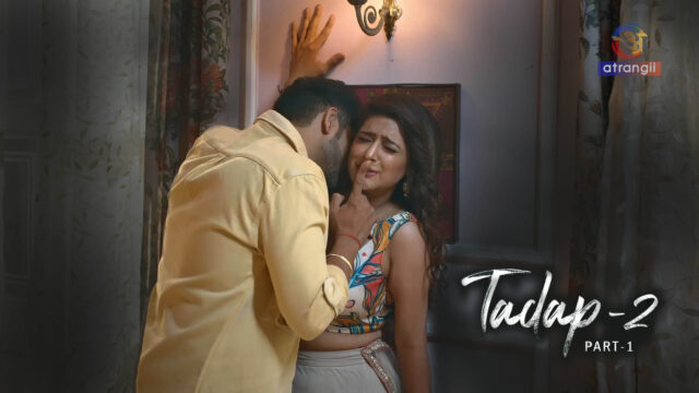 Tadap 2 Part 1 Hindi 2024 Atrangii Originals Hot Web Series