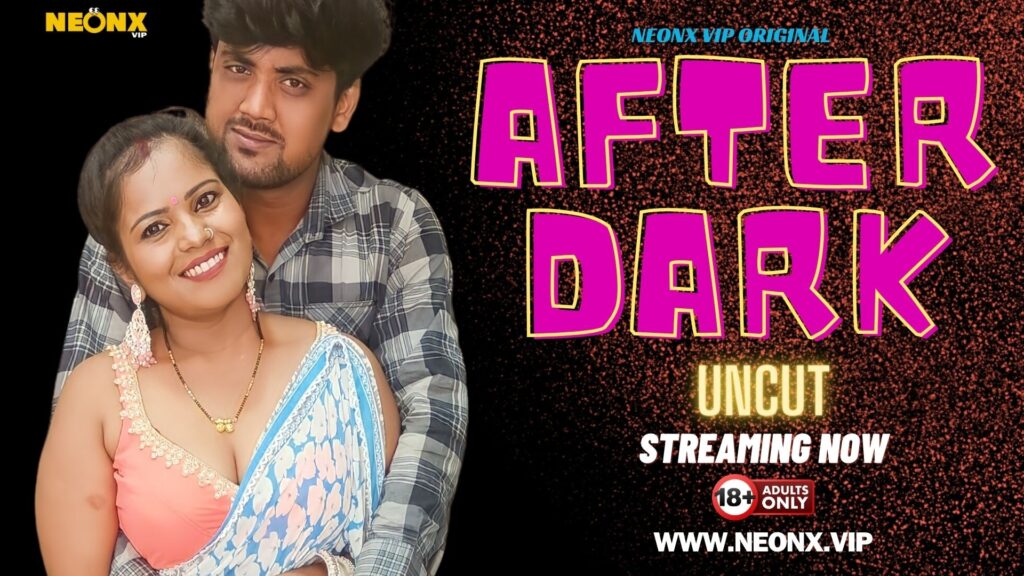After Dark 2024 Hindi NeonX Short Film