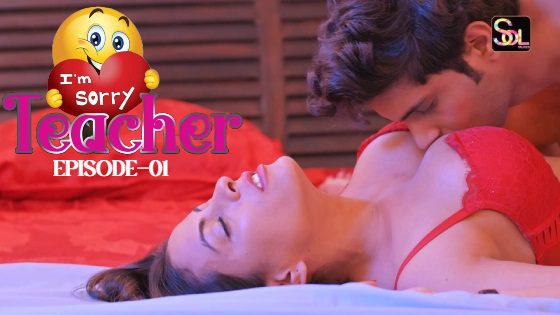 I Am Sorry Teacher 2024 Season 1 Episode 1 Hindi SolTalkies Hot Web Series