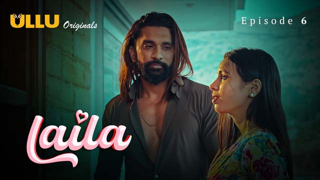Laila P02E06 Hindi 2024 Ullu Web Series