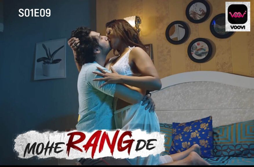 Mohe Rang De S01E09 Hindi 2024 Voovi Web Series