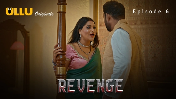 Revenge P02E06 Hindi 2024 Ullu Web Series