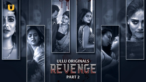 Revenge P02E07 Hindi 2024 Ullu Web Series