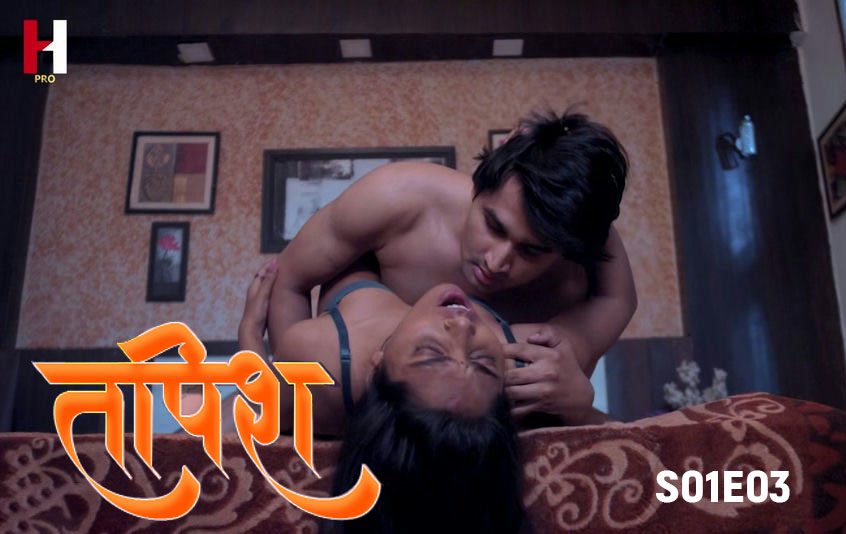 Tapish S01E03 Hindi 2024 HuntCinema Web Series