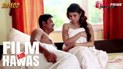 Film Aur Hawas S01E02 Hindi 2024 TadkaPrime Hot Web Series