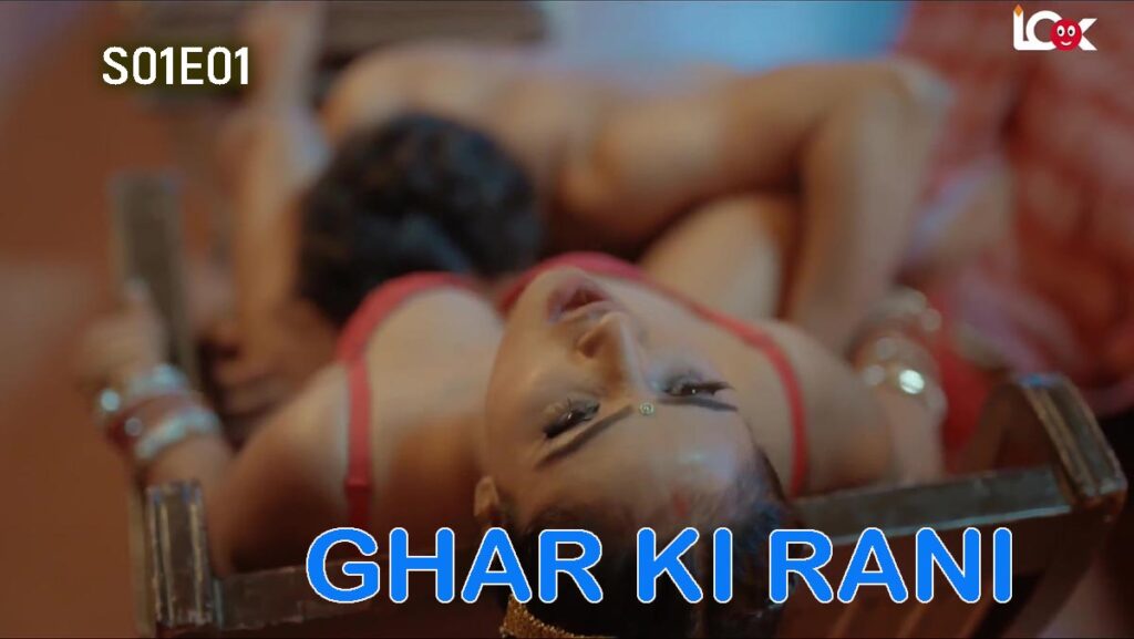 Ghar Ki Rani (2024) Hindi Season 1 Episode 1 Look Entertainment Web Series