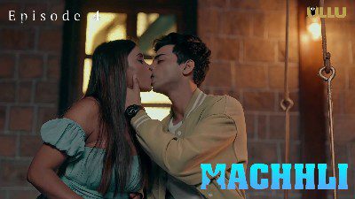 Machhli S01E04 Hindi 2024 Ullu Originals Hot Web Series