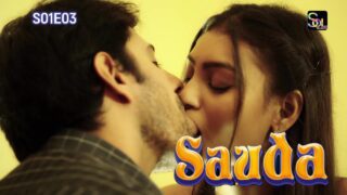 Sauda (2024) Hindi Season 1 Episode 3 SolTalkies Hot Web Series