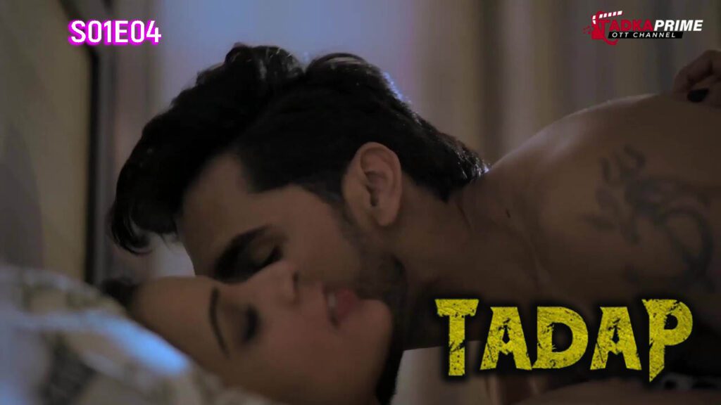 Tadap S01E04 Hindi 2024 TadkaPrime Hot Web Series